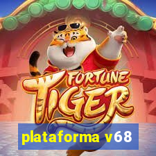 plataforma v68